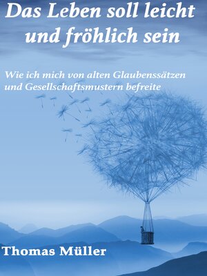 cover image of Das Leben soll leicht und fröhlich sein